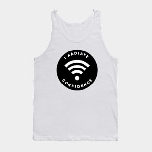 I Radiate Confidence Tank Top